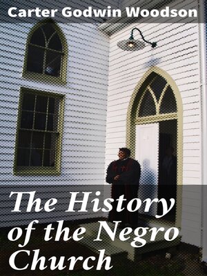 cover image of The History of the Negro Church